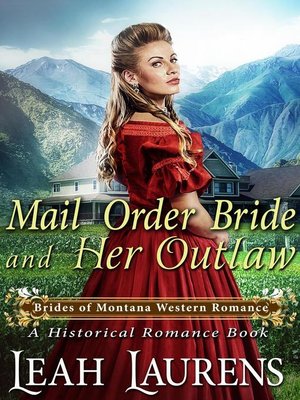 Mail Order Bride and Her Outlaw (#2, Brides of Montana Western Romance) (A Historical Romance Book) - ebook
